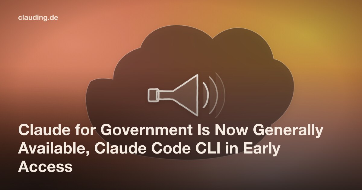 Claude for Government Is Now Generally Available, Claude Code CLI in ...